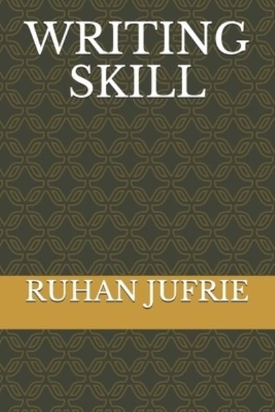 Cover for Ruhan Jufrie · Writing Skill (Pocketbok) (2021)