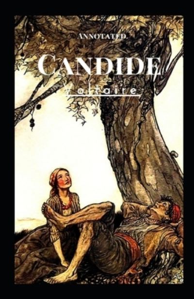 Candide Annotated - Francois-Marie Arouet Voltaire - Books - Independently Published - 9798734971604 - April 8, 2021