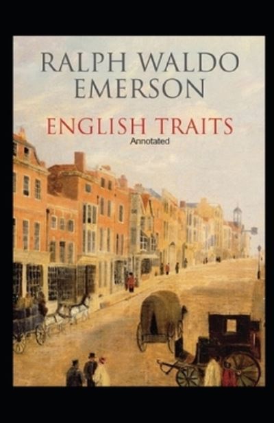 Cover for Ralph Waldo Emerson · English Traits Annotated (Paperback Book) (2021)