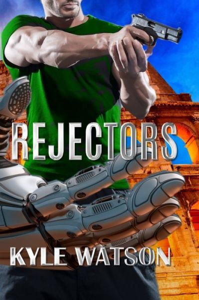 Rejectors - Kyle Watson - Bøger - Independently Published - 9798771387604 - 21. november 2021