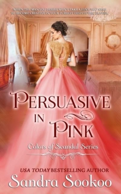 Cover for Sandra Sookoo · Persuasive in Pink (Paperback Bog) (2022)