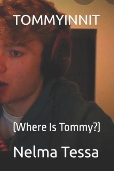 Cover for Nelma Tessa · Tommyinnit: (Where Is Tommy?) (Paperback Bog) (2022)