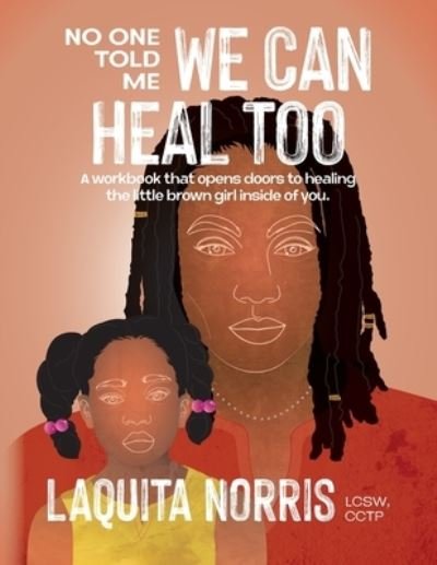 Cover for LaQuita Norris · No One Told Me? We Can Heal Too (Bog) (2023)