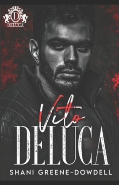 Vito DeLuca: Savage Bloodline - Shani Greene-Dowdell - Książki - Independently Published - 9798842344604 - 25 lipca 2022