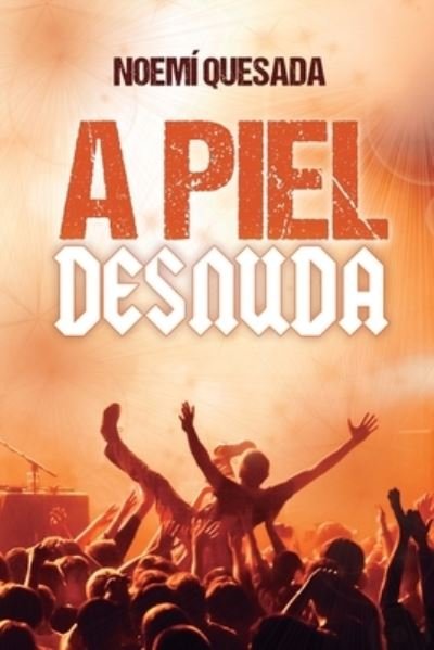 Cover for Noemí Quesada · Piel Desnuda (Book) (2022)