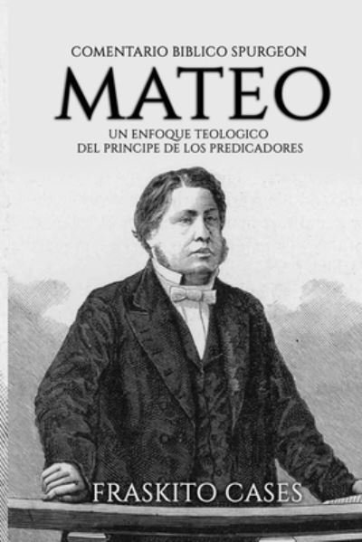 Cover for Charles Spurgeon · Comentario Biblico Charles Spurgeon - Mateo: Un enfoque teologico del principe de los predicadores (Pocketbok) (2022)