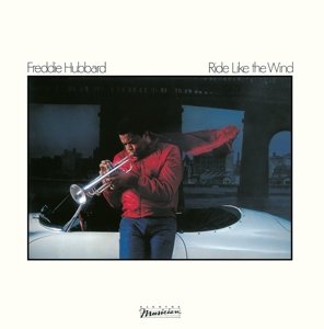 Cover for Freddie Hubbard · Ride Like the Wind (CD) [Japanese edition] (2015)