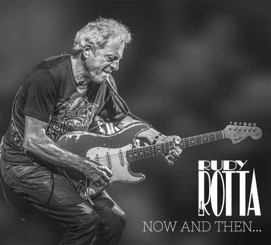 Rotta Rudy · Now and Then...and Forever (CD) (2019)