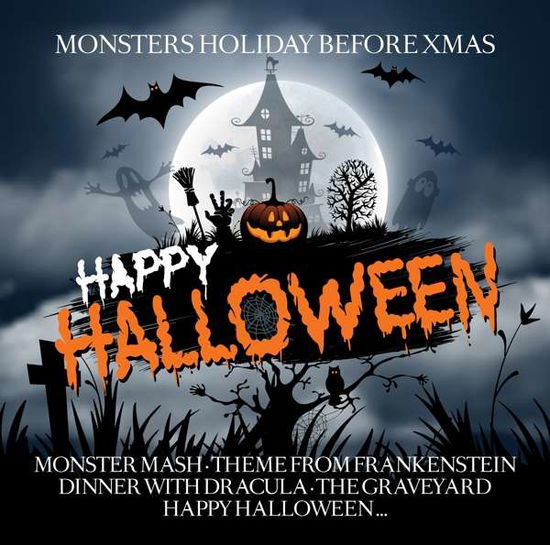 Cover for Happy Halloween (Monsters Holiday Before Xmas) · Happy Halloween (monster's Hol (CD) (2019)