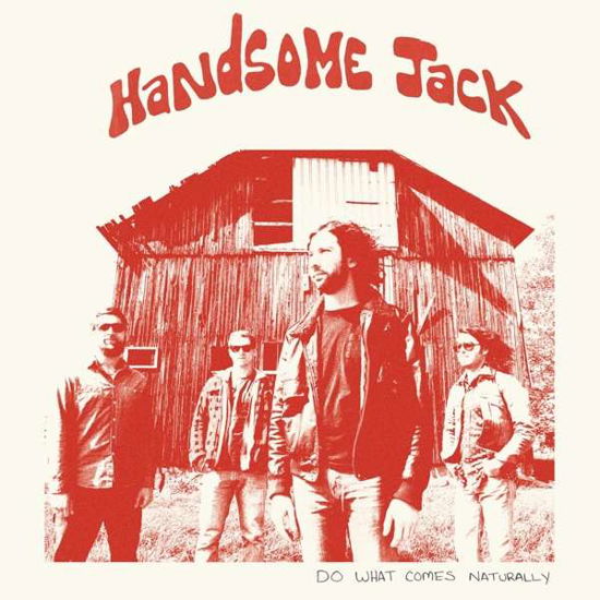 Handsome Jack · Do What Comes Naturally (Clear Orange Vinyl) (LP) [Coloured edition] (2021)