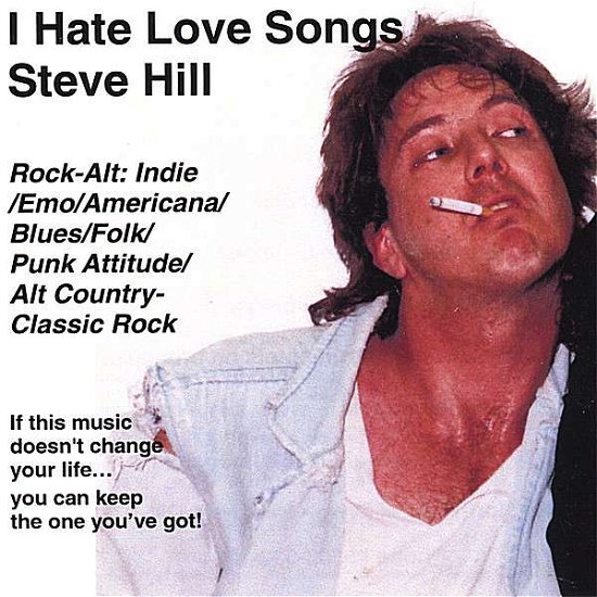 Cover for Steve Hill · I Hate Love Songs (CD) (2007)