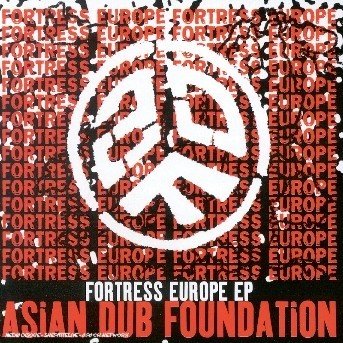 Cover for Asian Dub Foundation · Fortress Europe (CD)