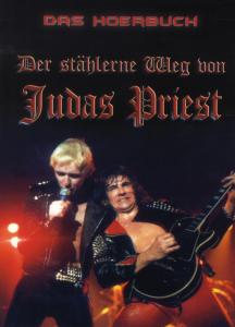 Der Stählerne Weg Von Judas Priest - Judas Priest - Muziek - ROCKHOERBUCH - 0727361689605 - 23 maart 2012