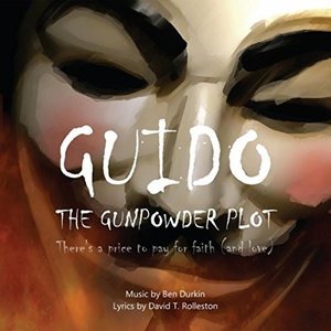 Cover for Original Studio Cast · Guido: the Gunpowder Plot (CD) (2015)