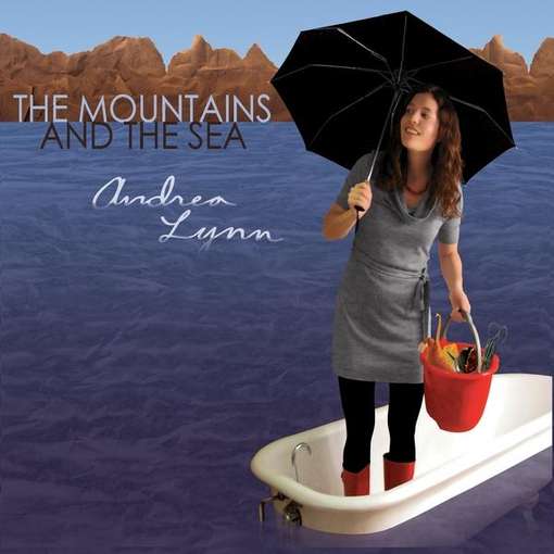 Cover for Andrea Lynn · Mountains &amp; the Sea (CD) (2011)