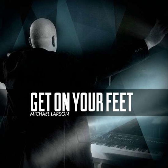 Cover for Michael Larson · Get on Your Feet (CD) (2014)