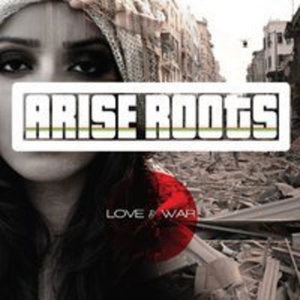 Cover for Arise Roots · Love and War (CD) (2014)