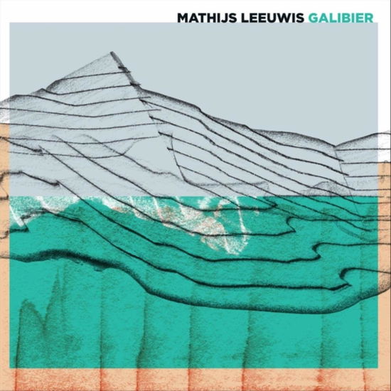 Galibier - Mathijs Leeuwis - Music - BASTAARD PLATEN - 3481575158605 - October 25, 2018