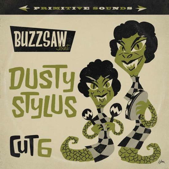 Buzzsaw Joint: Dusty Stylus - Cut 5 / Various · Buzzjaw Joint Cut 6: Dusty Stylus (LP) (2019)