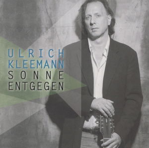 Cover for Ulrich Kleemann · Sonne Entgegen (CD) (2013)