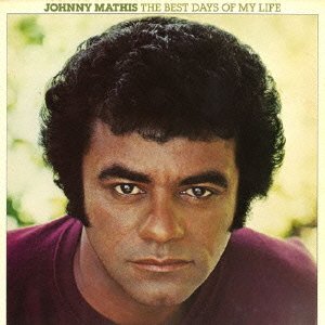 The Best Days of My Life - Johnny Mathis - Musik - SOLID RECORDS - 4526180191605 - 11. marts 2015