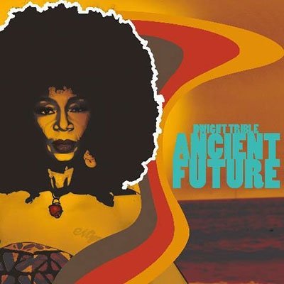 Cover for Dwight Trible · Ancient Future (LP) [Japan Import edition] (2023)