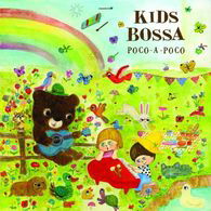 Kids Bossa Poco-a-poco - Compilation - Music - AVEX MUSIC CREATIVE INC. - 4580282011605 - April 22, 2009