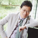 Cover for Obara Takashi · Sweet Memories -takashi Obara's Piano Anthology- (CD) [Japan Import edition] (2011)