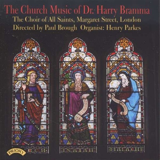 Cover for Choir of All Saints Margaret Street / London / Brough · The Church Music Of Dr Harry Bramma (CD) (2018)