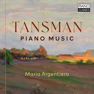 Cover for Maria Argentiero · Tansman: Piano Music (CD) (2022)