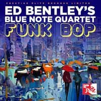 Cover for Ed Bentleys Blue Note Quartet · Funk Bop (CD) (2019)