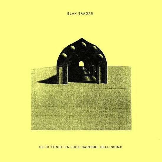 Cover for Blak Saagan · Se Ci Fosse La Luce Sarebbe Bellissimo (LP) (2021)