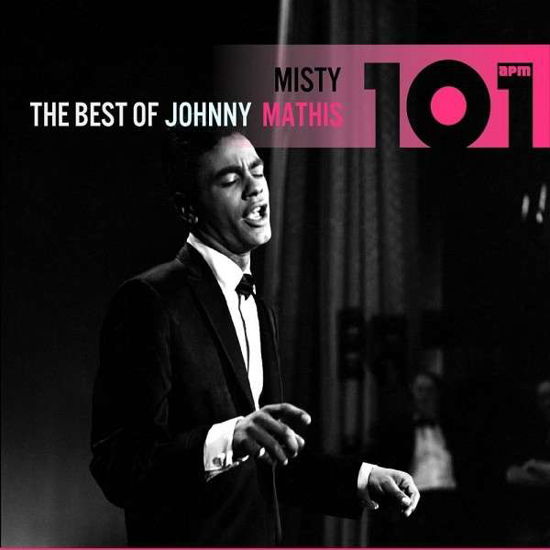 101-Misty: The Best Of Johnny Mathis - Johnny Mathis - Musiikki - AP - 5055798314605 - maanantai 17. marraskuuta 2014