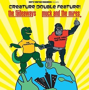 Cover for Muck &amp; The Mires Vs Fadeaways · Creature Double Feature! (7&quot;) (2016)