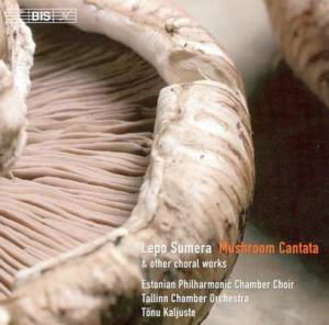 Cover for Sumera / Kaljuste / Tallinn Chamber Orch · Mushroom Cantata (CD) (2005)