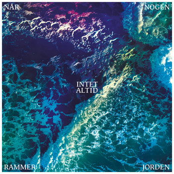 Cover for Intet Altid · Når Nogen Rammer Jorden (LP) (2019)