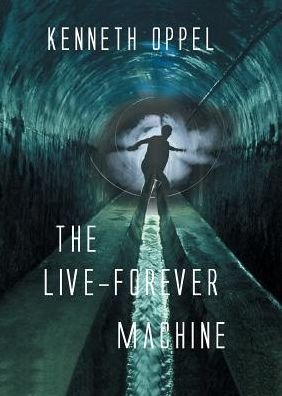 Cover for Kenneth Oppel · The live-forever machine (Book) [Mass market pbk. edition] (2004)