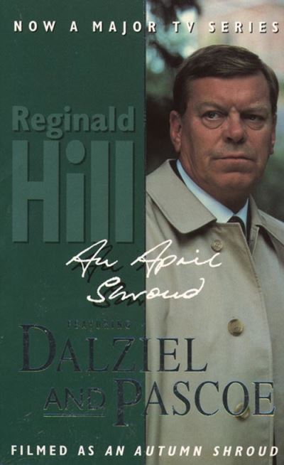 Cover for Reginald Hill · An April Shroud - Dalziel &amp; Pascoe Novel S. (Paperback Book) [New edition] (1996)