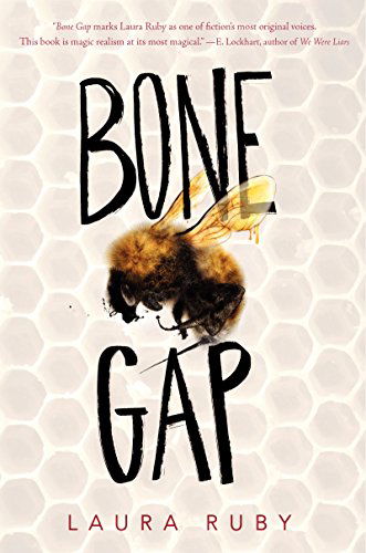 Cover for Laura Ruby · Bone Gap (Hardcover Book) (2015)