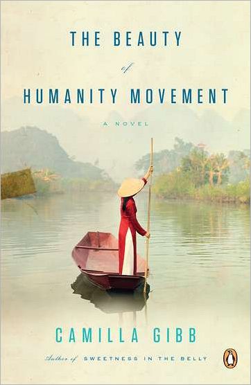 Cover for Camilla Gibb · The Beauty of Humanity Movement: a Novel (Pocketbok) [Reprint edition] (2012)