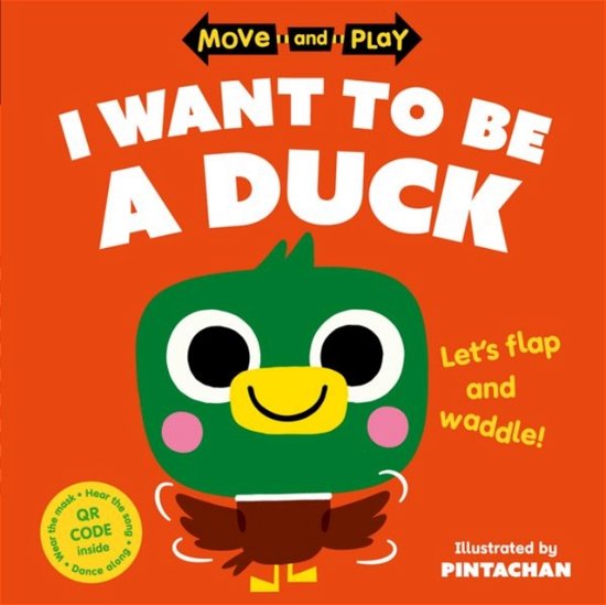 Cover for Oxford Children's Books · Move and Play: I Want to Be a Duck (Taschenbuch) (2023)