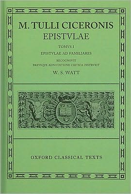 Cover for Marcus Tullius Cicero · Cicero Epistulae. Vol. I: (ad Fam.) - Oxford Classical Texts (Map) [2 Revised edition] (1982)