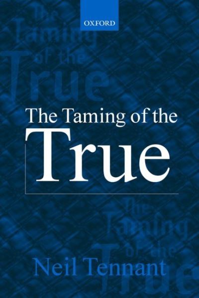 Cover for Tennant, Neil (, Ohio State University) · The Taming of the True (Paperback Book) (2002)