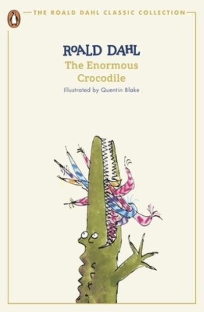 Cover for Roald Dahl · The Enormous Crocodile - The Roald Dahl Classic Collection (Paperback Book) (2024)