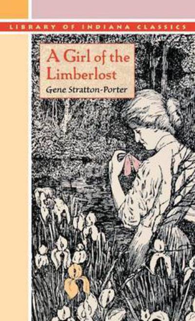 Cover for Gene Stratton-Porter · A Girl of the Limberlost (Inbunden Bok) (1984)