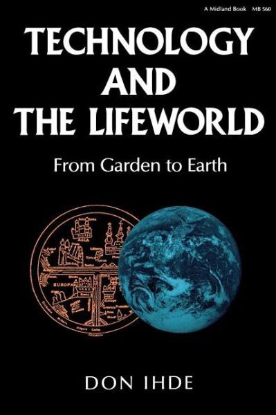 Cover for Don Ihde · Technology and the Lifeworld: From Garden to Earth (Paperback Bog) (1990)