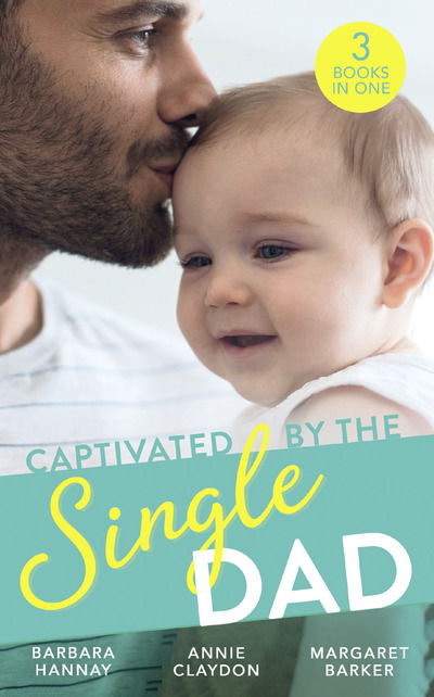 Cover for Barbara Hannay · Captivated By The Single Dad: Rancher's Twins: Mum Needed / Saved by the Single Dad / Summer with a French Surgeon (Paperback Book) (2019)