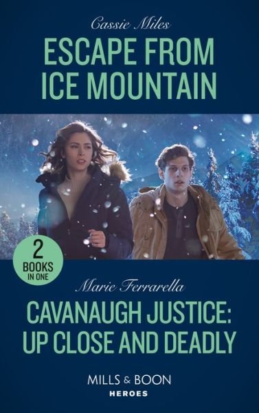 Cassie Miles · Escape From Ice Mountain / Cavanaugh Justice: Up Close And Deadly: Escape from Ice Mountain / Cavanaugh Justice: Up Close and Deadly (Cavanaugh Justice) (Paperback Bog) (2022)