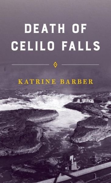 Cover for Katrine Barber · Death of Celilo Falls - Death of Celilo Falls (Hardcover Book) (2018)