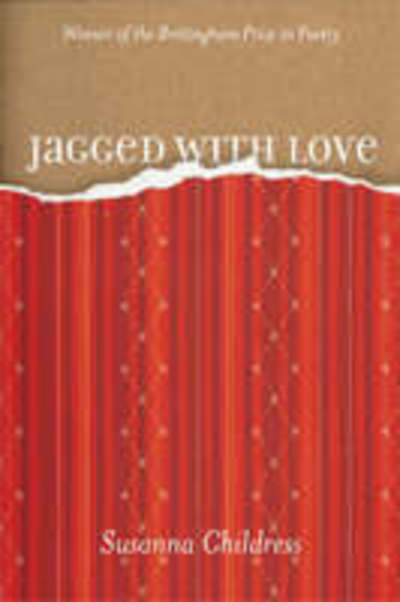 Cover for Susanna Childress · Jagged with Love (Hardcover Book) (2005)